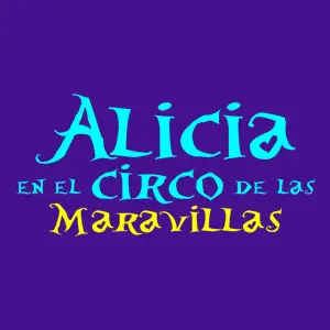 El Extraordinario Circo ALICIA